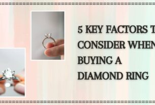 5 Key Factors to Consider When Buying a Diamond Ring