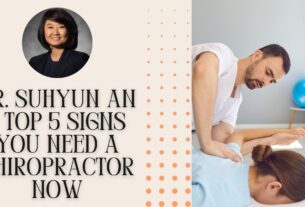 Dr. Suhyun An – Top 5 Signs You Need a Chiropractor Now