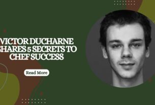 Victor Ducharne Shares 5 Secrets to Chef Success