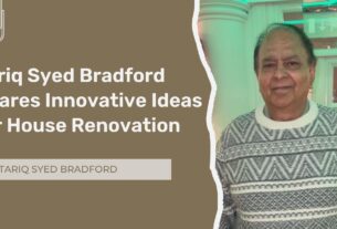 Tariq Syed Bradford Shares Innovative Ideas for House Renovation